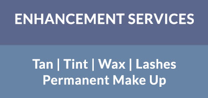 Enhancement Services: Tan, Tint, Wax, Lashes, Permanent Make Up